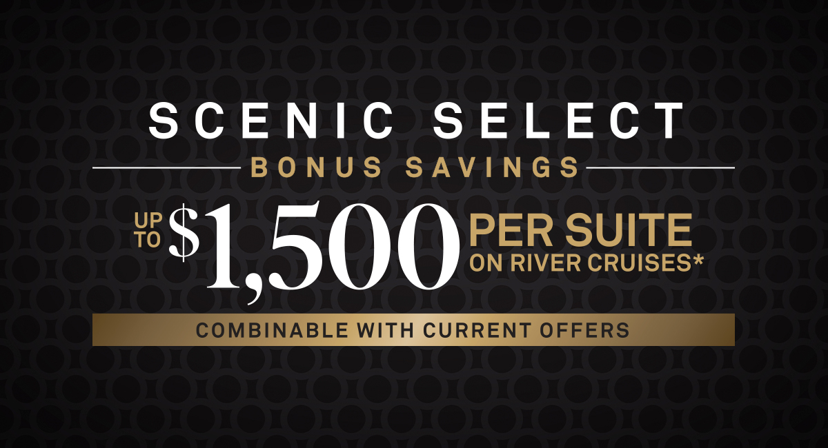 Scenic Selects Bonus Savings Rivers